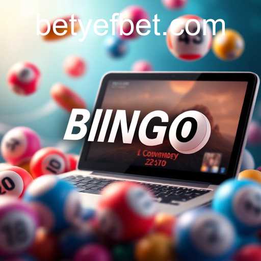 Exploring the Fascinating World of Online Bingo with Yefbet