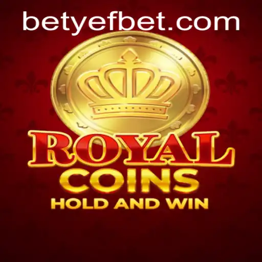 Exploring RoyalCoins: The Exciting World of Yefbet