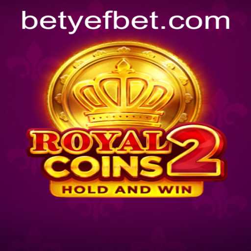 Unveiling RoyalCoins2: A Strategic Adventure with Yefbet