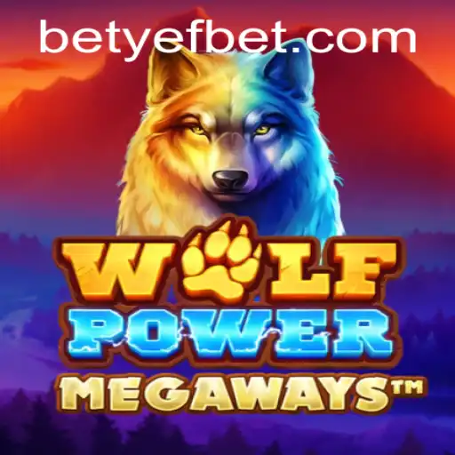 Exploring WolfPowerMega: A Thrilling Adventure in the World of Yefbet